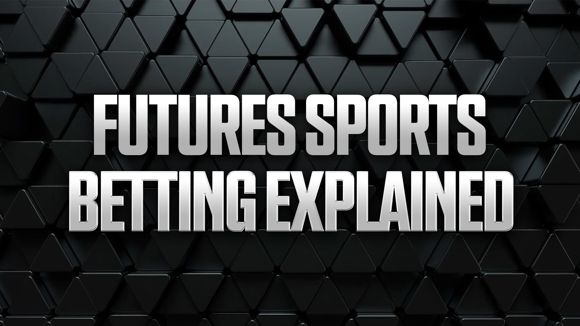 What is Futures Betting? How to Read & Bet Futures