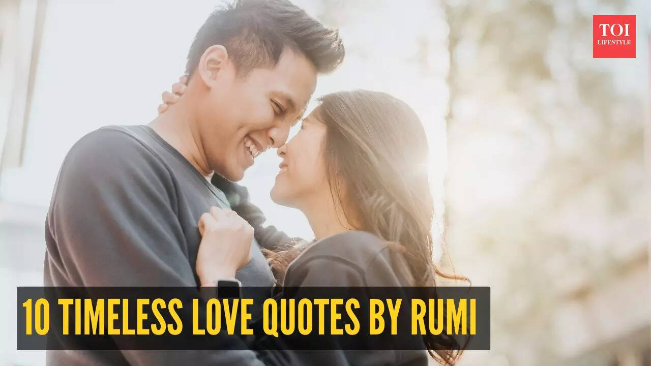 10 timeless love quotes by Rumi