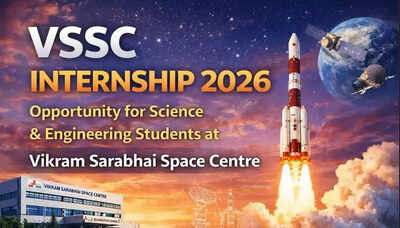 ISRO’s Vikram Sarabhai Space Centre announces internship opportunity for Science and Engineering UG and PG students