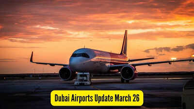 Dubai Airports Update March 26, 2026: Air India, Air Asia to operate 32 flights; IndiGo issues fresh travel advisory for flyers |